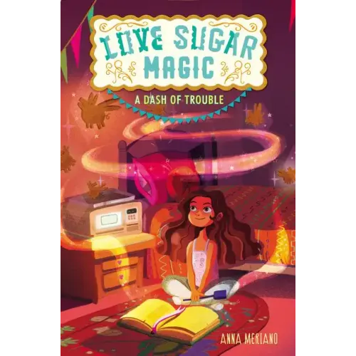 Love Sugar Magic: A Dash of Trouble