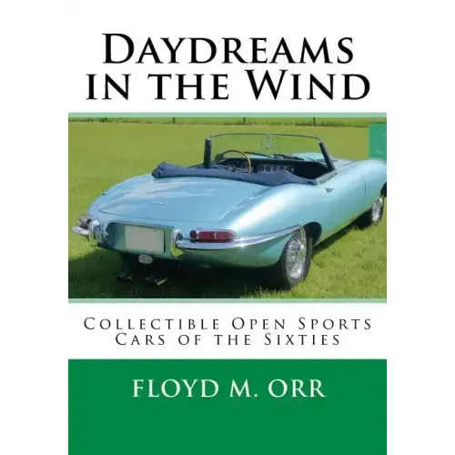 Daydreams in the Wind: Collectible Open Sports Cars of the Sixties