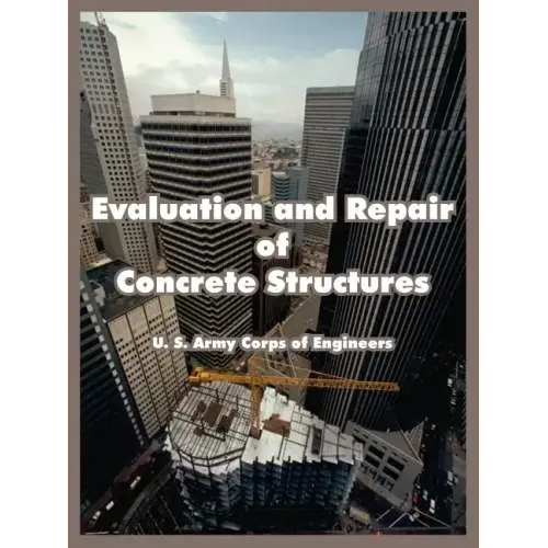 Evaluation and Repair of Concrete Structures