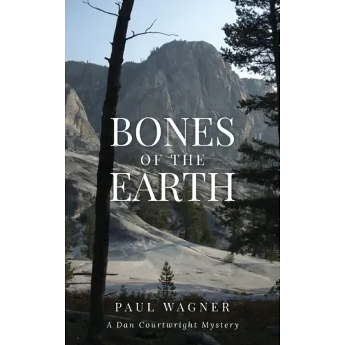 Bones of the Earth: A Dan Courtwright Mystery