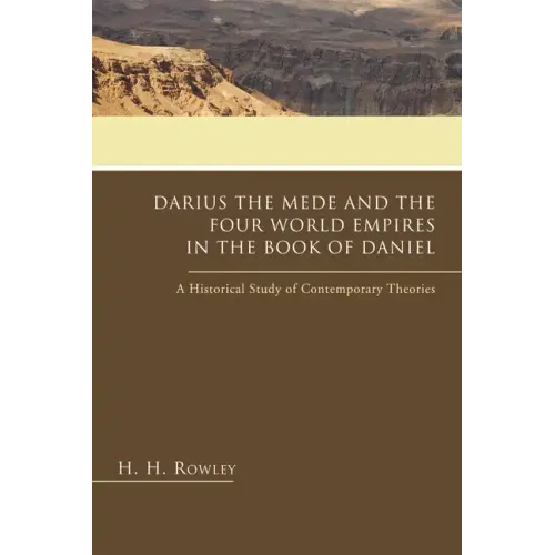 Darius the Mede and the Four World Empires in the Book of Daniel