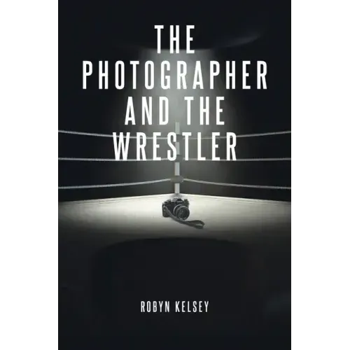 The Photographer and the Wrestler