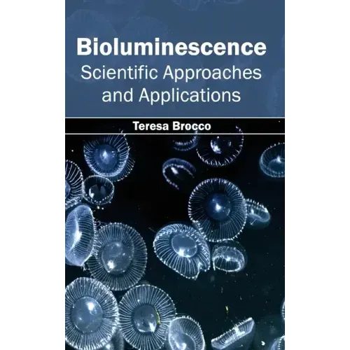 Bioluminescence: Scientific Approaches and Applications