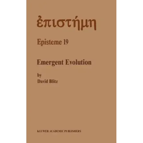 Emergent Evolution: Qualitative Novelty and the Levels of Reality
