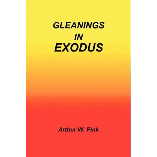 Gleanings in Exodus