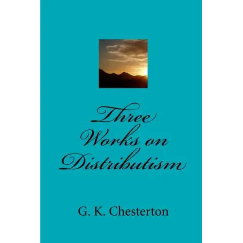 Three Works on Distributism