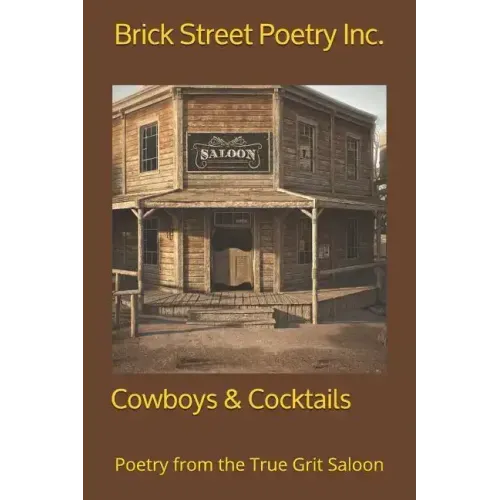 Cowboys & Cocktails: Poetry from the True Grit Saloon