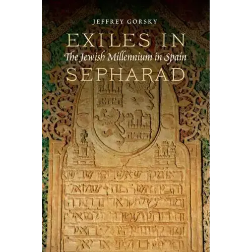 Exiles in Sepharad: The Jewish Millennium in Spain