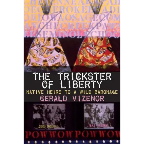 The Trickster of Liberty: Native Heirs to a Wild Baronage