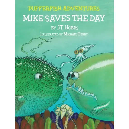 Mike Saves the Day: Pufferfish Adventures