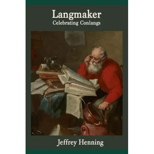 Langmaker: Celebrating Conlangs