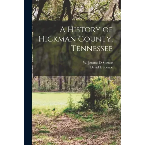 A History of Hickman County, Tennessee