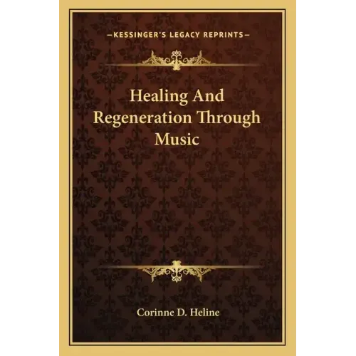 Healing And Regeneration Through Music