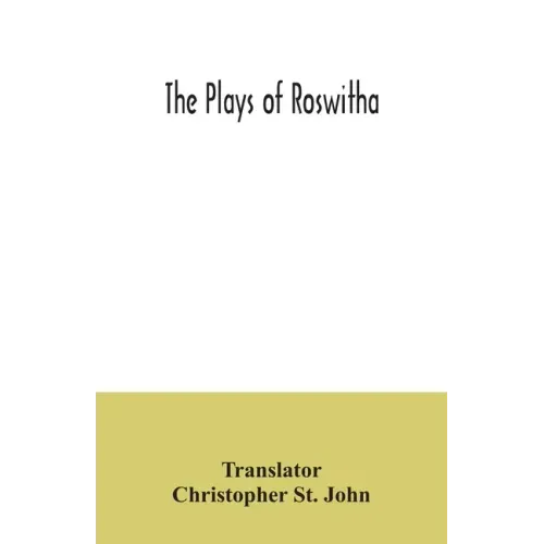 The plays of Roswitha