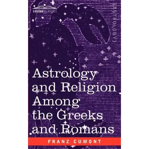 Astrology and Religion Among the Greeks and Romans