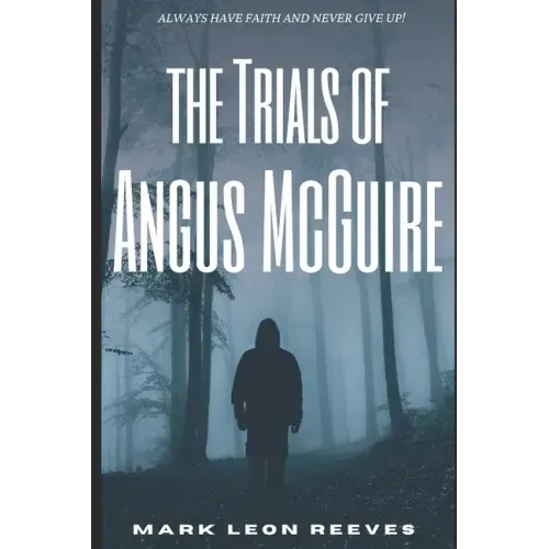 The Trials Of Angus McGuire