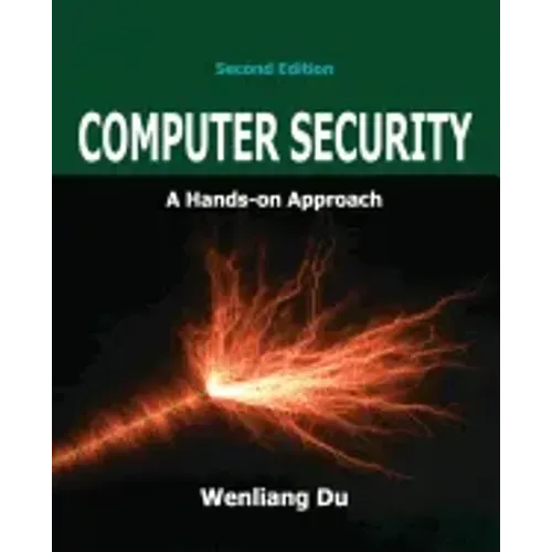 Computer Security: A Hands-on Approach