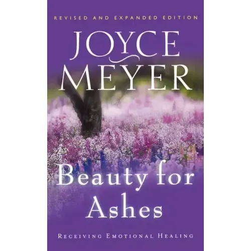 Beauty for Ashes: Receiving Emotional Healing