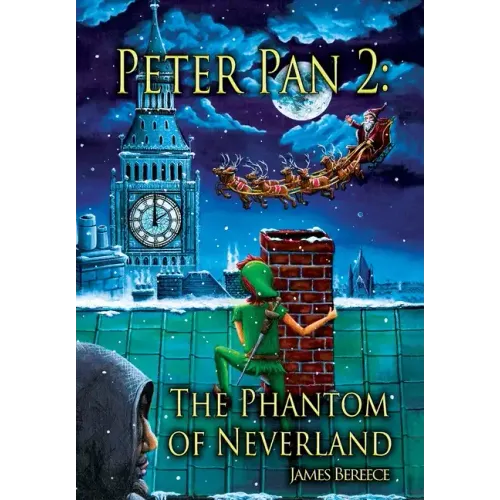 Peter Pan 2: The Phantom of Neverland (A Christmas in Neverland): The Phantom of Neverland