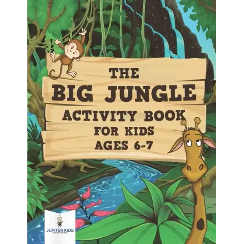 The Big Jungle Activity Book for Kids Ages 6-7
