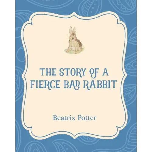 The Story of a Fierce Bad Rabbit