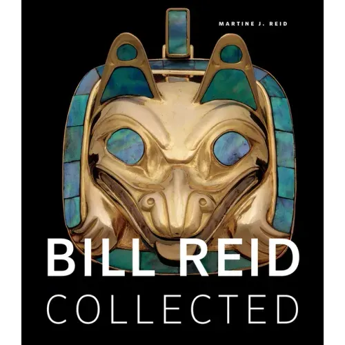 Bill Reid Collected