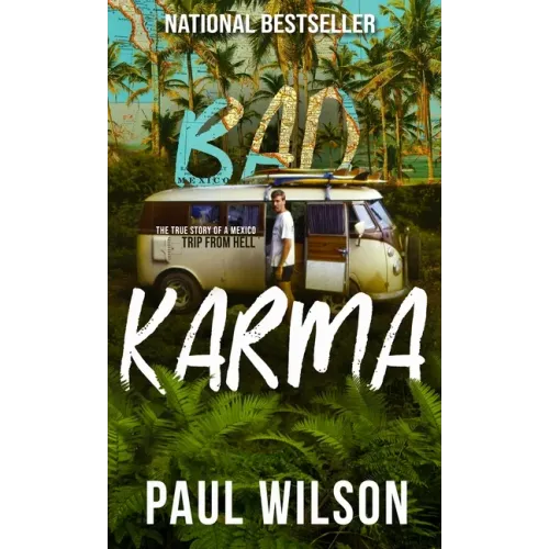 Bad Karma: The True Story of a Mexico Trip from Hell