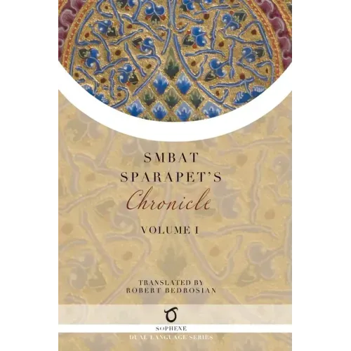 Smbat Sparapet's Chronicle: Volume 1