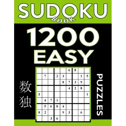 Sudoku Book 1,200 Easy Puzzles: Sudoku Puzzle Book With Only One Level of Difficulty