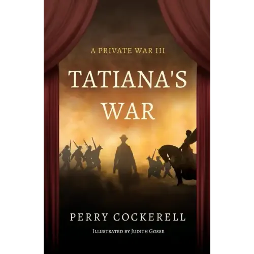 Tatiana's War: A Private War III