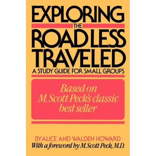 Exploring the Road Less Traveled: A Study Guide for Small Groups