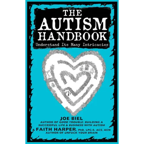 The Autism Handbook: Everything You Wanted to Know about Life on the Spectrum