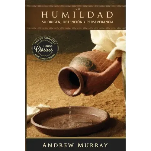 La humildad (La belleza de la santidad): versión completa actualizada con anotaciones explicativas