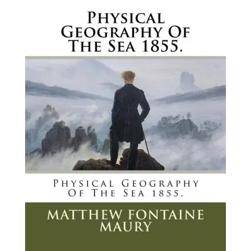 Physical Geography Of The Sea 1855.