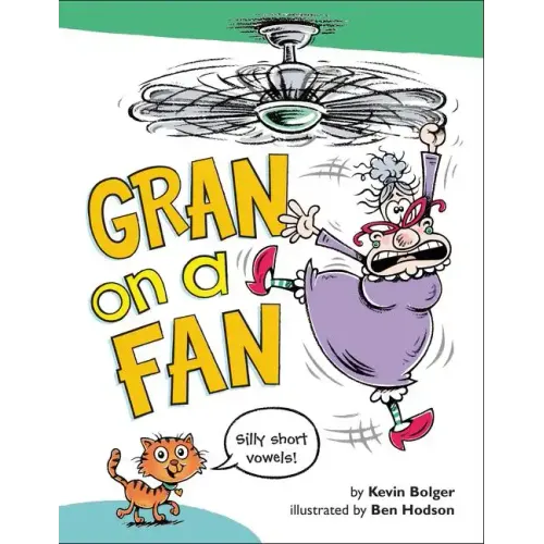 Gran on a Fan: Silly Short Vowels