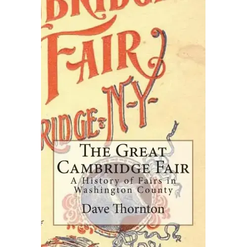 The Great Cambridge Fair: A History of Fairs in Washington County