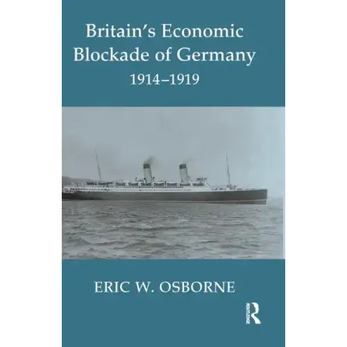Britain's Economic Blockade of Germany, 1914-1919