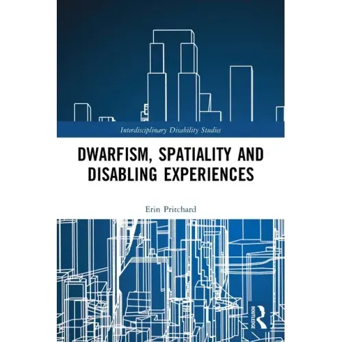 Dwarfism, Spatiality and Disabling Experiences