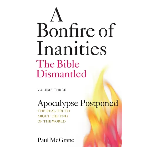 Apocalypse Postponed: The Real Truth About the End of the World