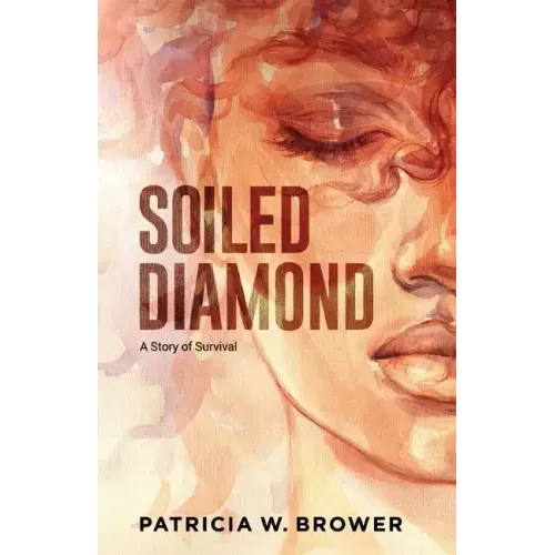 Soiled Diamond: A Story of Survival