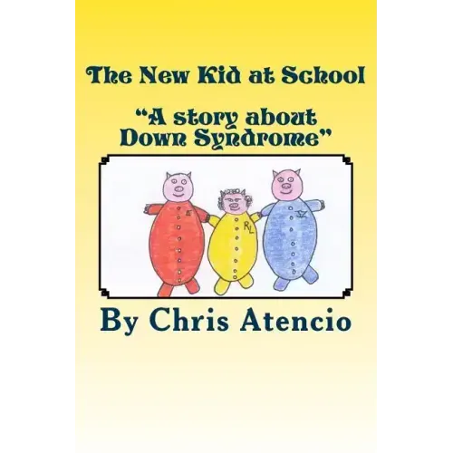 The New Kid at School: "A Story about Down Syndrome"