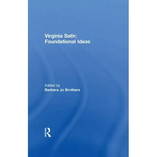 Virginia Satir: Foundational Ideas