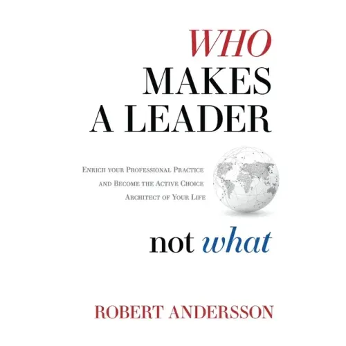 Who Makes A Leader, Not What