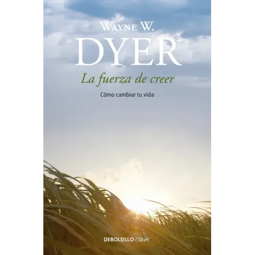 La Fuerza de Creer / You'll See It When You Believe It