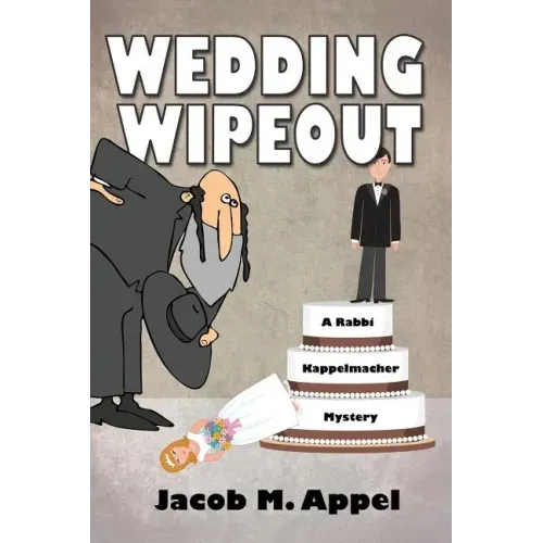 Wedding Wipeout: A Rabbi Kappelmacher Mystery