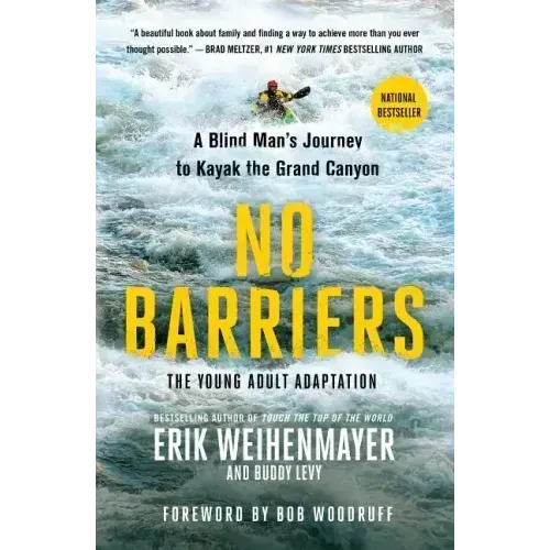 No Barriers (the Young Adult Adaptation): A Blind Man's Journey to Kayak the Grand Canyon