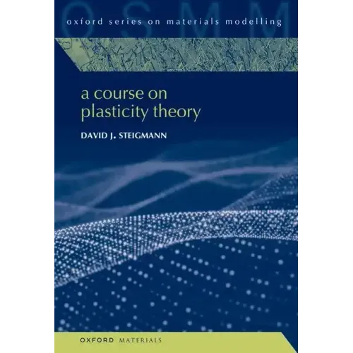A Course on Plasticity Theory