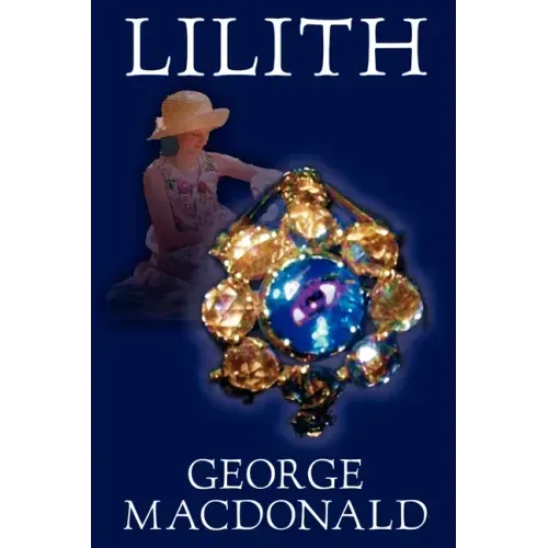 Lilith by George Macdonald, Fiction, Fantasy