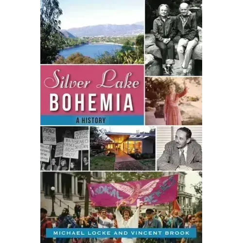 Silver Lake Bohemia: A History
