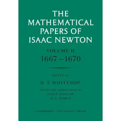 The Mathematical Papers of Isaac Newton: Volume 2, 1667-1670